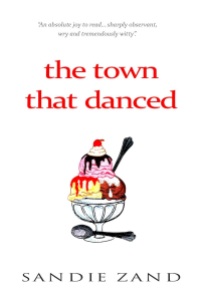 the town that danced - sandie zand